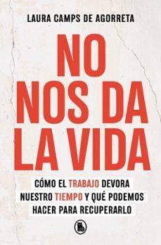 NO NOS DA LA VIDA | Llibreria La Figaflor - Abrera