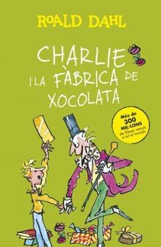 CHARLIE I LA FABRICA DE XOCOLATA | Llibreria La Figaflor - Abrera