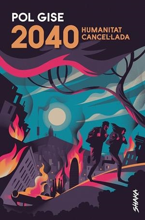 2040. Humanitat cancel·lada | Gise, Pol | Llibreria La Figaflor - Abrera