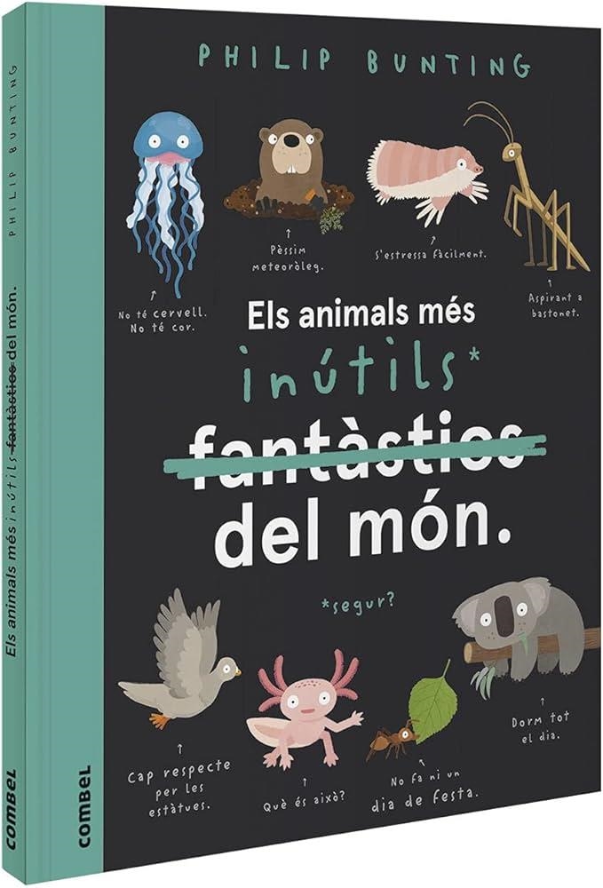 ELS ANIMALS MÉS INÚTILS DEL MÓN | Llibreria La Figaflor - Abrera