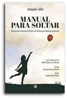 MANUAL PARA SOLTAR | JOAQUIM SOLER | Llibreria La Figaflor - Abrera