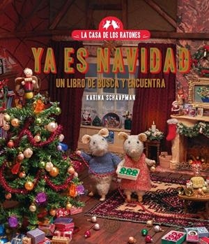 La casa de los ratones. Ya es Navidad. | Schaapman, Karina | Llibreria La Figaflor - Abrera