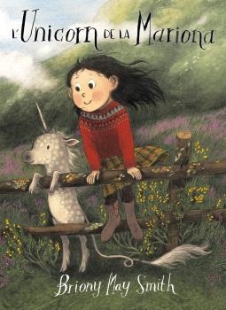 L'UNICORN DE LA MARIONA | Briony May Smith | Llibreria La Figaflor - Abrera