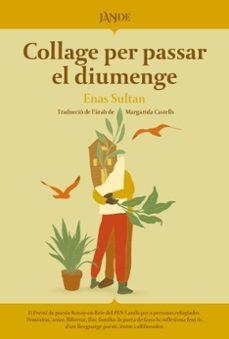 Collage per passar el diumenge | Sultan, Enas | Llibreria La Figaflor - Abrera