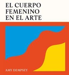 El cuerpo femenino en el arte | Dempsey, Amy | Llibreria La Figaflor - Abrera