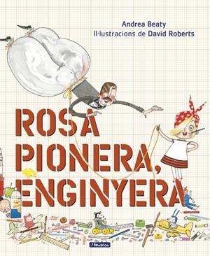 Rosa Pionera, enginyera (Els Preguntaires) | Andrea Beaty | Llibreria La Figaflor - Abrera