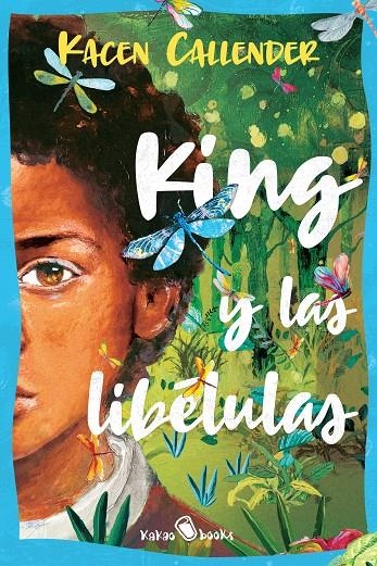 King y las libélulas | Callender, Kacen | Llibreria La Figaflor - Abrera
