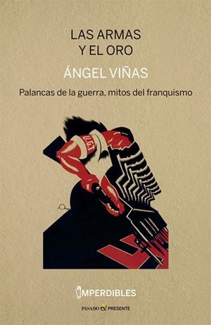 Las armas y el oro | Viñas, Ángel | Llibreria La Figaflor - Abrera