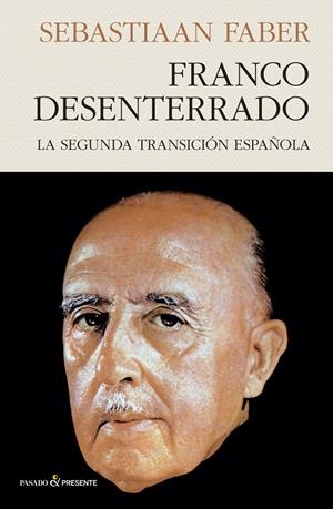 Franco desenterrado | Faber, Sebastiaan | Llibreria La Figaflor - Abrera