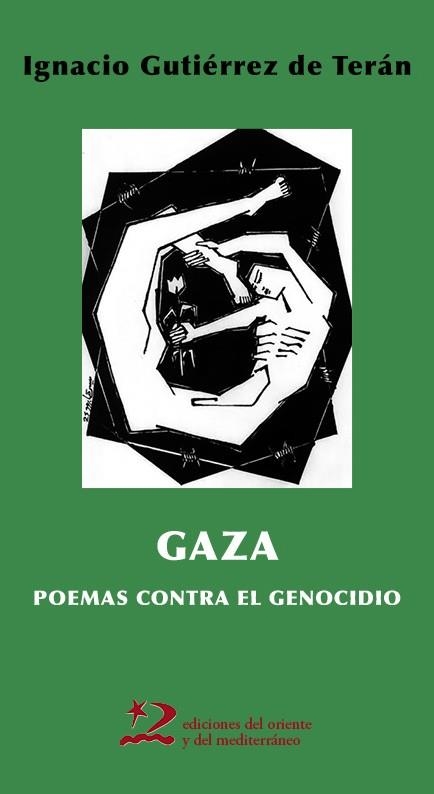 Gaza: poemas contra el genocidio | GUTIÉRREZ DE TERÁN, IGNACIO | Llibreria La Figaflor - Abrera