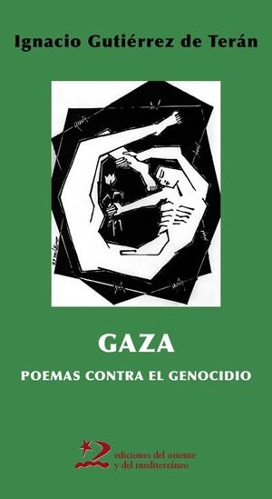 Gaza: poemas contra el genocidio | GUTIÉRREZ DE TERÁN, IGNACIO | Llibreria La Figaflor - Abrera