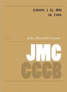 Europa i el món de fora; Europe and the outside world | Coetzee, John Maxwell | Llibreria La Figaflor - Abrera