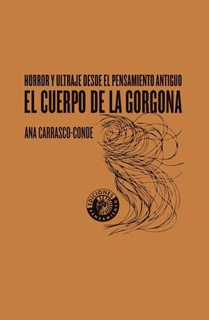 El cuerpo de la Gorgona | Carrasco-Conde, Ana | Llibreria La Figaflor - Abrera