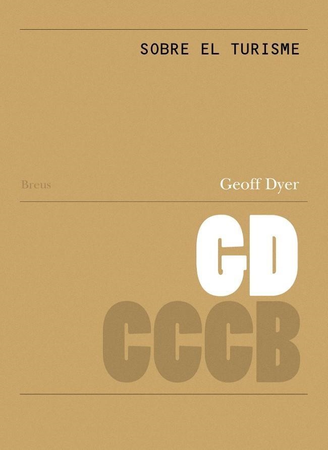 Sobre el turisme / On Tourism | Dyer, Geoff | Llibreria La Figaflor - Abrera