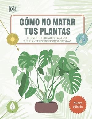 Cómo no matar tus plantas (Nueva edición) | DK | Llibreria La Figaflor - Abrera