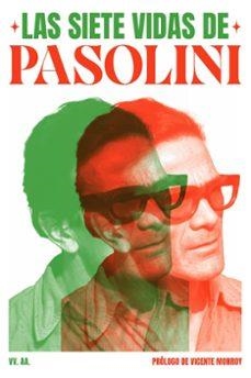 LAS SIETE VIDAS DE PASOLINI | Monroy, Vicente/ VV.AA. | Llibreria La Figaflor - Abrera