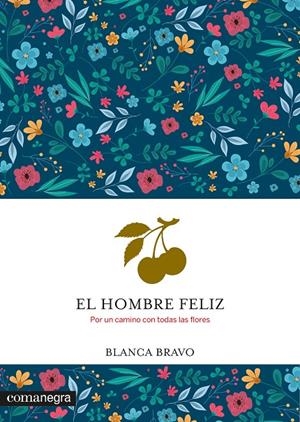 El hombre feliz | Bravo, Blanca | Llibreria La Figaflor - Abrera