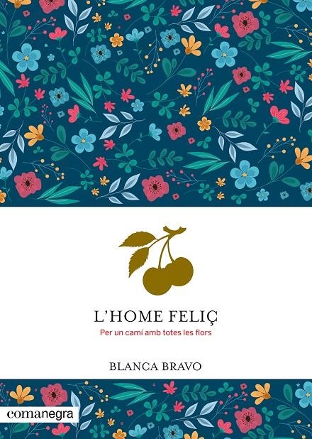 L'home feliç | Bravo, Blanca | Llibreria La Figaflor - Abrera