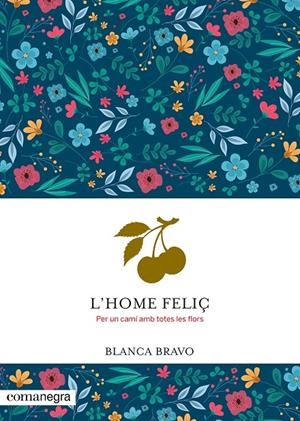 L'home feliç | Bravo, Blanca | Llibreria La Figaflor - Abrera