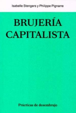La brujería capitalista | Stengers, Isabelle | Llibreria La Figaflor - Abrera