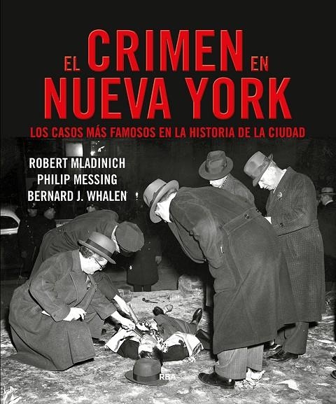 El crimen en Nueva York | Whalen, J.Bernard / Mladinich, Robert / Messing, Philip | Llibreria La Figaflor - Abrera