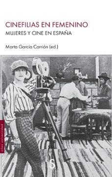 Cinéfilas en femenino | García Carrión, Marta (ed.) | Llibreria La Figaflor - Abrera
