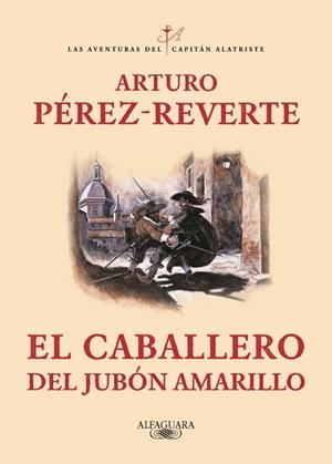 El caballero del jubón amarillo (Las aventuras del capitán Alatriste 5) | Arturo Pérez-Reverte | Llibreria La Figaflor - Abrera