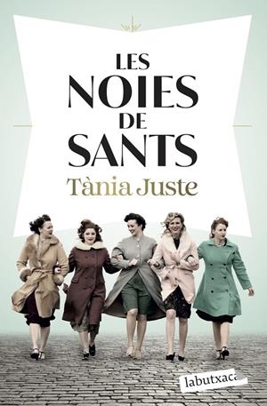 Les noies de Sants | Juste, Tània | Llibreria La Figaflor - Abrera