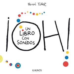 ¡Oh! un libro con sonidos | Tullet, Hervé | Llibreria La Figaflor - Abrera