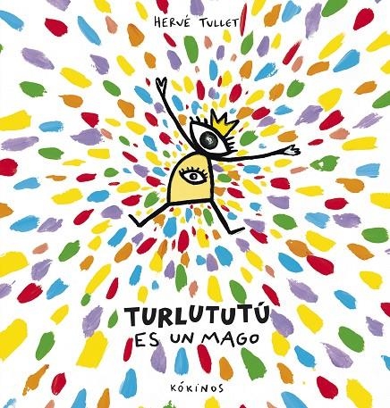Turlututú es un mago | Tullet, Hervé | Llibreria La Figaflor - Abrera
