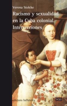RACISMO Y SEXUALIDAD EN LA CUBA | STOLCKE, VERENA | Llibreria La Figaflor - Abrera