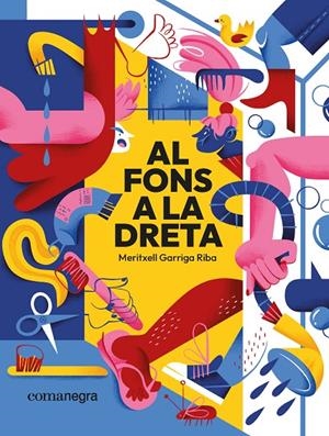 Al fons a la dreta | Garriga Riba, Meritxell | Llibreria La Figaflor - Abrera