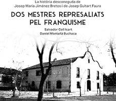 Dos Mestres Represaliats Pel Franquisme | Coll Icart, Salvador Montaña Buchaca, Daniel | Llibreria La Figaflor - Abrera
