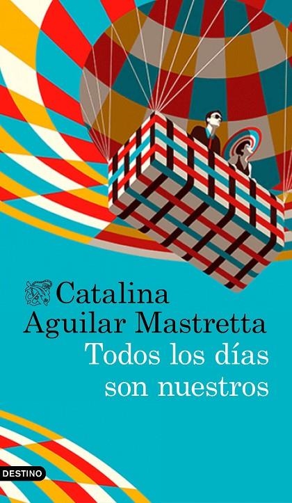 Todos los días son nuestros | Catalina Aguilar Mastretta | Llibreria La Figaflor - Abrera