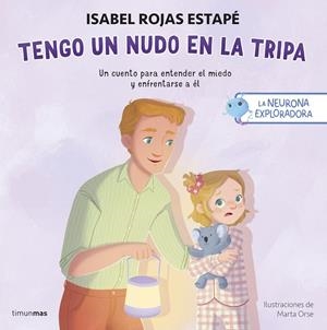 La neurona exploradora. Tengo un nudo en la tripa | Isabel Rojas Estapé | Llibreria La Figaflor - Abrera
