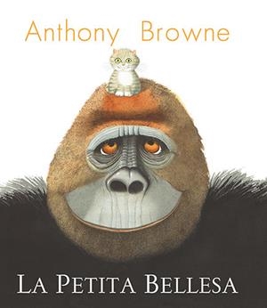 La Petita Bellesa | Browne, Anthony | Llibreria La Figaflor - Abrera