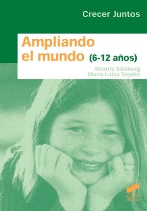 Ampliando el mundo (6-12 años) | Salzberg Garber, Beatriz / Siquer García, María Luisa | Llibreria La Figaflor - Abrera