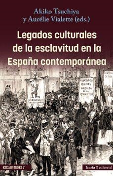 Legados culturales de la esclavitud en la España contemporánea | Akiko Tsuchiya | Llibreria La Figaflor - Abrera