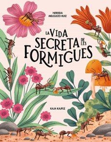 VIDA SECRETA DE LES FORMIGUES, LA | MELGUIZO RUIZ, NEREIDA | Llibreria La Figaflor - Abrera
