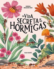 VIDA SECRETA DE LAS HORMIGAS, LA | MELGUIZO RUIZ, NEREIDA | Llibreria La Figaflor - Abrera