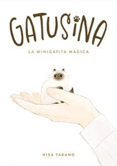GATUSINA: LA MINIGATITA MÁGICA | Caro, Ana María | Llibreria La Figaflor - Abrera