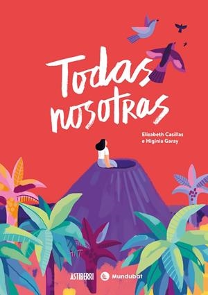 Todas nosotras | Garay, Higinia / Casillas, Elizabeth | Llibreria La Figaflor - Abrera