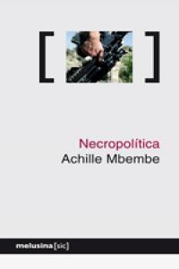 Necropolítica (3ªED) | Mbembe, Achille | Llibreria La Figaflor - Abrera