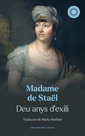 Deu anys d'exili | Madame de Staël | Llibreria La Figaflor - Abrera