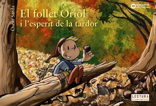 El follet Oriol i l'esperit de la tardor | Sardà, Òscar | Llibreria La Figaflor - Abrera