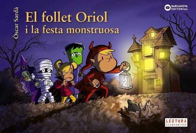 El follet Oriol i la festa monstruosa | Sardà, Òscar | Llibreria La Figaflor - Abrera