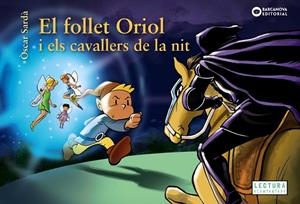 El follet Oriol i els cavallers de la nit | Sardà, Òscar | Llibreria La Figaflor - Abrera