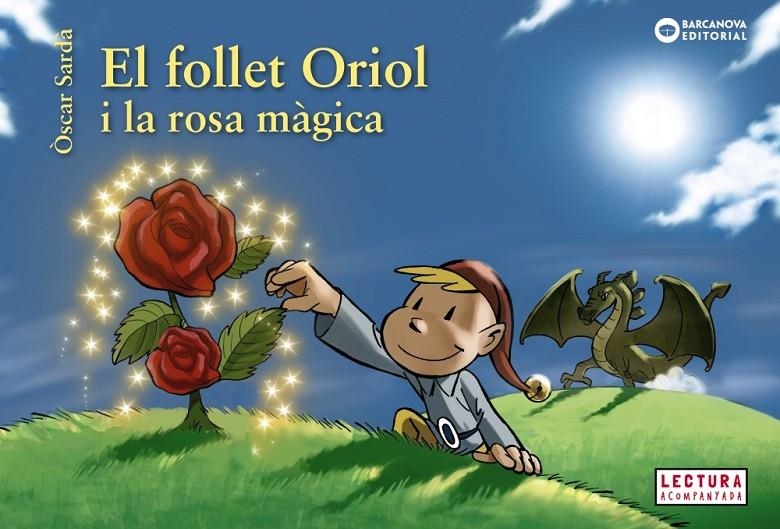 El follet Oriol i la rosa màgica | Sardà, Òscar | Llibreria La Figaflor - Abrera