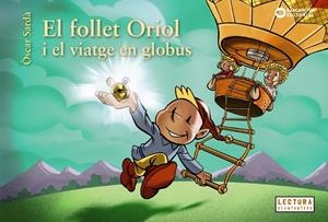 El follet Oriol i el viatge en globus | Sardà, Òscar | Llibreria La Figaflor - Abrera