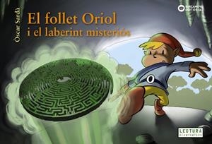 El follet Oriol i el laberint misteriós | Sardà, Òscar | Llibreria La Figaflor - Abrera